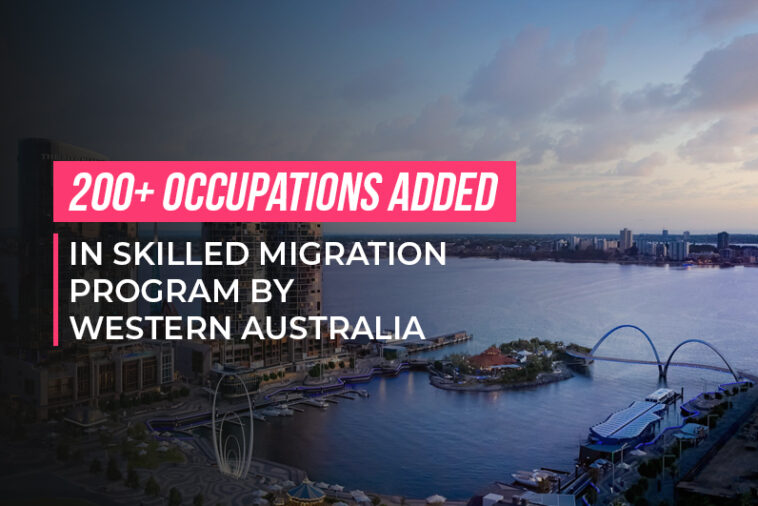 200+ Occupations Added In Skilled Migration Program by WA