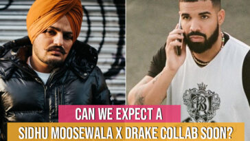 Can We Expect A Sidhu Moosewala X Drake Collab Soon