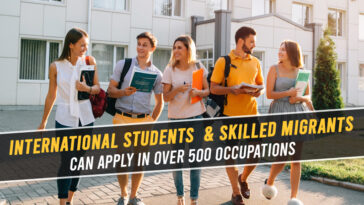 International Students & Skilled Migrants Can Apply In Over 500 Occupations