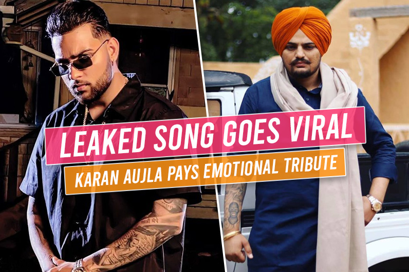 Leaked Song Goes Viral - Karan Aujla Pays Emotional Tribute To Sidhu Moosewala