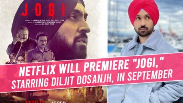 Diljit Dosanjh's 'Jogi' to release on Netflix in September