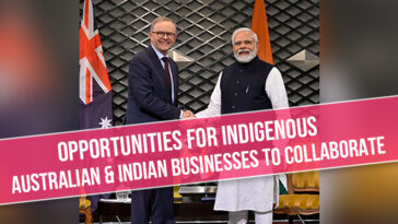 Opportunities For Indigenous Australian & Indian Businesses To Collaborate