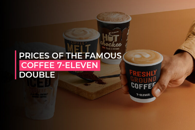 Prices Of The Famous Coffee 7- Eleven Double