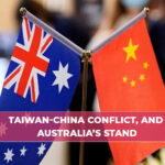 TAIWAN-CHINA CONFLICT, AND AUSTRALIA’S STAND