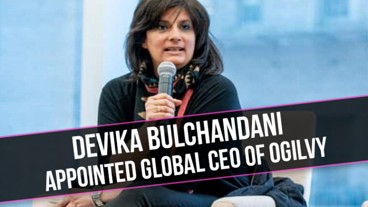 Devika Bulchandani appointed Global CEO of Ogilvy