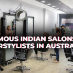Famous indIan salOns and HairstyLists in Australia