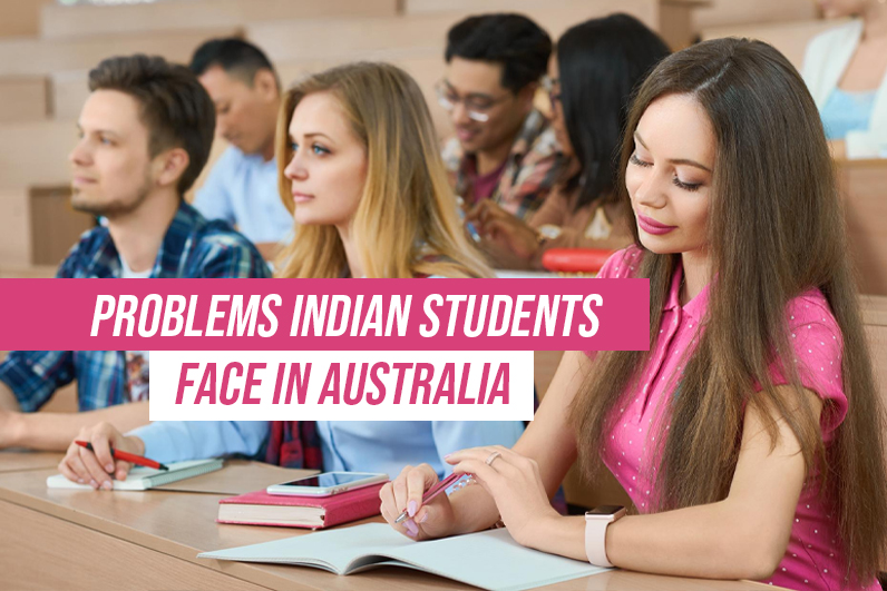 Problems Indian Students Face In Australia