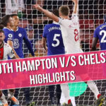 South Hampton vs Chelsea highlights