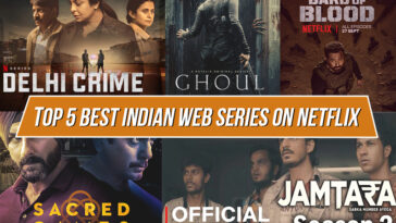 Top 5 Best Indian Web Series on Netflix