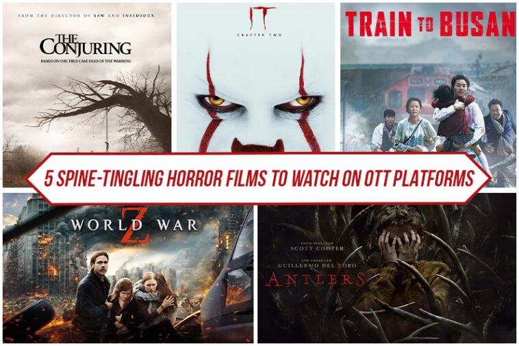 5 Spine-Tingling Horror Films To Watch On OTT Platforms