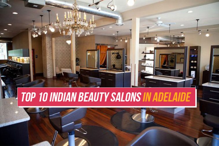 Top 10 Indian Beauty Salons In Adelaide