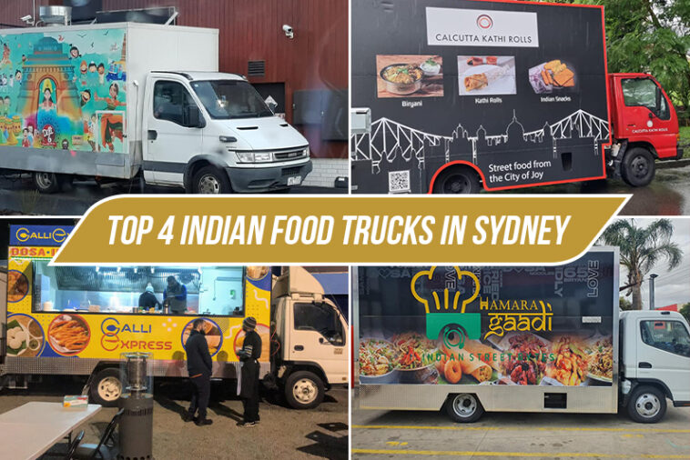 Top 4 Indian Food Trucks In Sydney