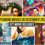 Upcoming Movies In December 2022 OTT Movie Releases