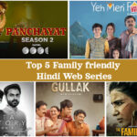 Top 5 Family friendly Hindi Web series