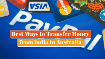 Best Ways to Transfer Money from India to Australia