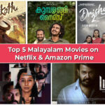 Top 5 Malayalam movies on Netflix & Amazon Prime