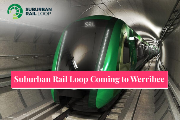 Get Ready for the Suburban Rail Loop Coming to Werribee