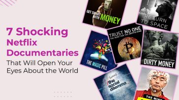 7 Shocking Netflix Documentaries That Will Open Your Eyes About the World