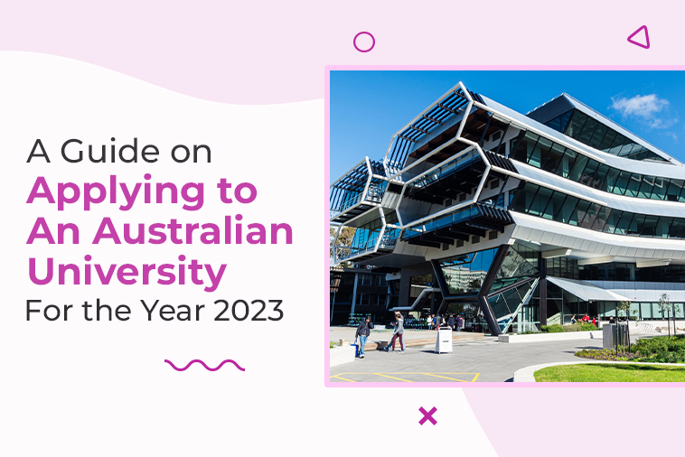 A Guide on Applying an Australian University for the year 2023