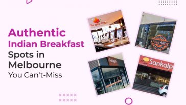 Authentic Indian Breakfast Spots in Melbourne You Can't-Miss