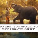 India wins its Oscar of 2023 for The Elephant Whisperer