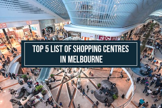 Shops In Melbourne Top 5 list of Shopping Centres in Melbourne