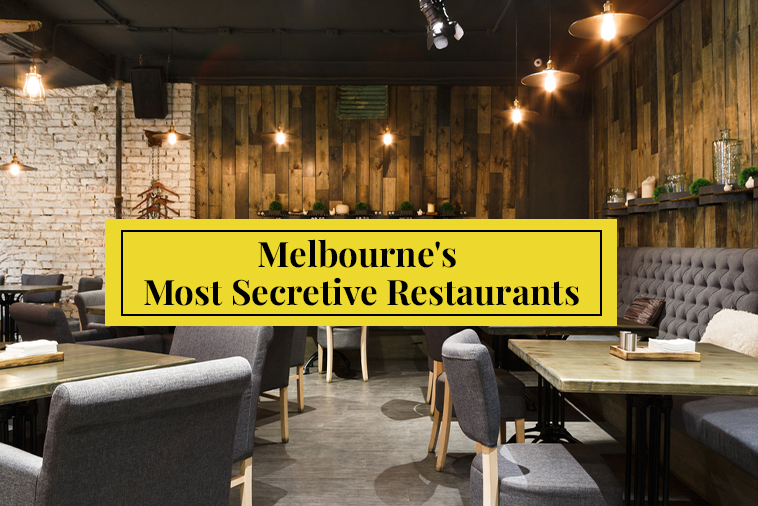Melbourne's Most Secretive Restaurants
