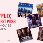 Netflix Hottest Picks The Movies and Series