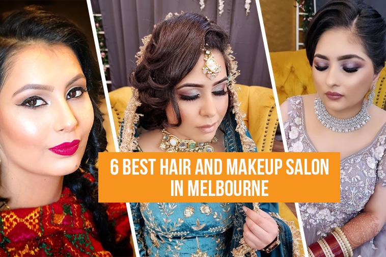 6 Best Hair And Makeup Salon in Melbourne