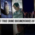 7 Best True Crime Documentaries of 2023
