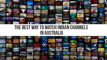 the best way to watch indian channels in australia.
