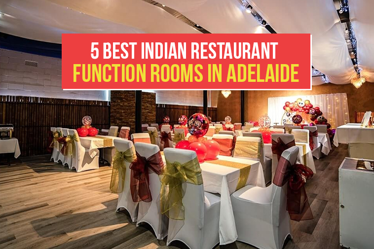 5 Best Indian Restaurant Function Room Adelaide