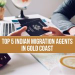 Top 5 Indian Migration Agents in Gold Coast