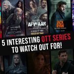5 Interesting OTT Series to Watch Out For
