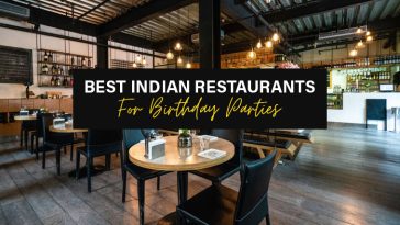 Best Indian Restaurants For Birthday Parties