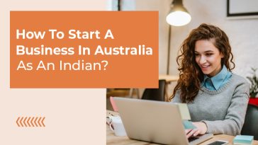 How To Start A Business In Australia As An Indian