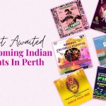 Most Awaited Upcoming Indian Events In Perth 