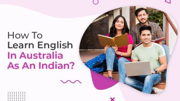 How To Learn English In Australia As An Indian