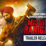 Akshay Kumar, Parineeti Chopra Starrer 'Mission Raniganj' Trailer Released