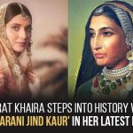 Nimrat Khaira Steps Into History With 'Maharani Jind Kaur' In Her Latest Role
