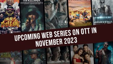 Upcoming Web Series On OTT in November 2023