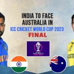 India to face Australia in ICC Cricket World Cup 2023 final