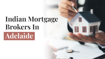 Indian Mortgage Brokers in Adelaide