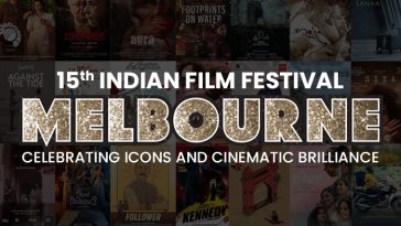 15th Indian Film Festival Melbourne Celebrating Icons and Cinematic Brilliance