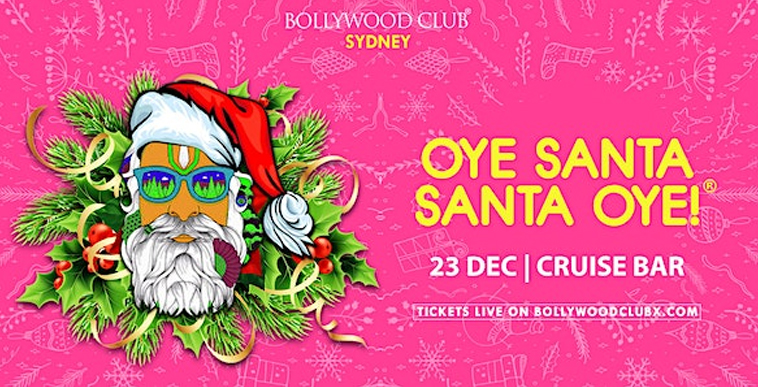 Bollywood Club Presents Oye Santa Santa Oye
