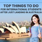 Top Things To Do For International Students After Just Landing In Australia