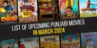 List Of Upcoming Punjabi Movies In March 2024