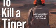 "To Kill a Tiger" - A Remarkable Journey to the Oscars